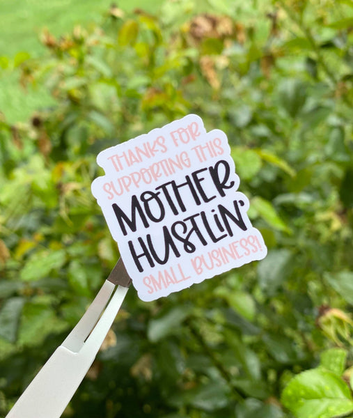 Mother Hustlin' Sticker