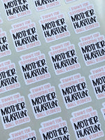 Mother Hustlin' Sticker